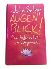 Augenblick!: Die heilende