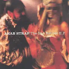 Arab strap the - strap, shy