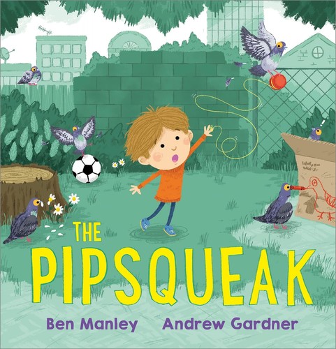 The pipsqueak ben manley - the,