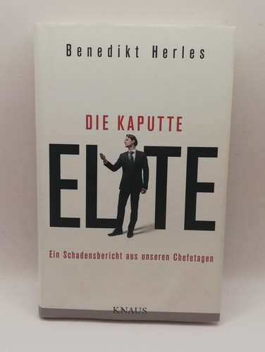 Die kaputte elite - die, elite: