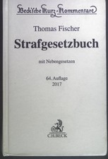 Strafgesetzbuch : mit Nebengesetzen. Beck'sche Kurz-Kommentare ; Band 10 Fischer