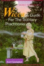 Wicca: A Guide for the