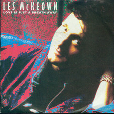 7" Les McKeown/Love Is Just A