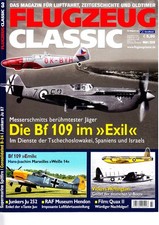 Flugzeug Classic 3-2013  - Messerschmitts berühmtester Jäger - Die Bf109 im Exil