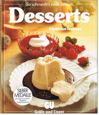Christian Teubner: Desserts - Gräfe und Unzer  Kochbuch