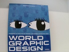World Graphic Design. Grafikdesign aus Afrika, Fernost, Lateinamerika und der ar