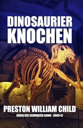 Dinosaurierknochen orden der - dinosaurierknochen,