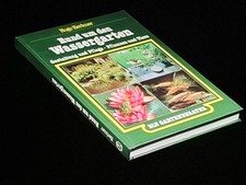 Rund um den Wassergarten. Gestaltung und Pflege, Pflanzen und Tiere