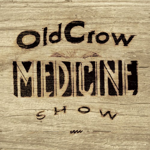 Old crow medicine show - show, carry
