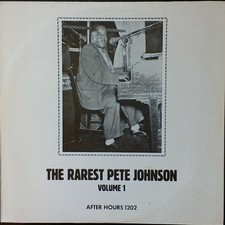 Pete Johnson - The Rarest Pete
