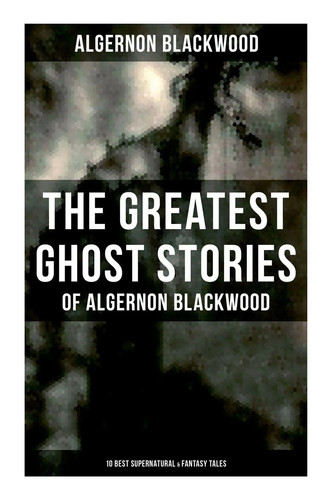 Algernon blackwood the - blackwood,