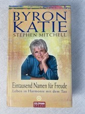Byron Katie Eintausend Namen für Freude: Leben in Harmonie | Buch | sehr gut