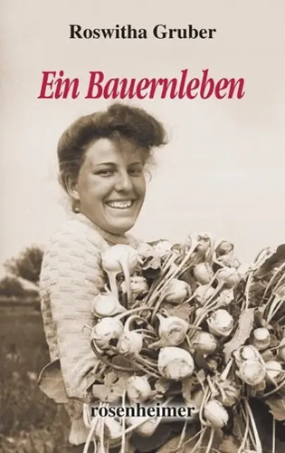 Ein bauernleben roswitha - ein,