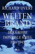 Richard Overy Weltenbrand: Der große imperiale Krieg, 1931 – 1945, UNGELESEN