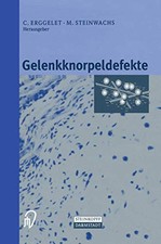 Erggeleit Steinwachs Gelenkknorpeldefekte Medizin Orthopädie Hardcover Deutsch
