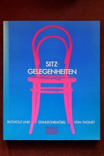 SITZ-GELEGENHEITEN - Bugholz- und Stahlrohrmöbel von Thonet, Ausstellungskatalog