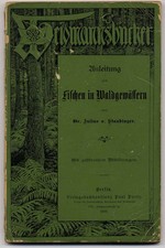 1896 Staudinger: Anleitung zum Fischen in Waldgewässern. (53268AB)
