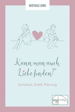 Kann man auch Liebe finden? |