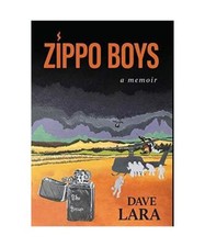 Zippo Boys: Serving Gay in Vietnam, Dave E Lara