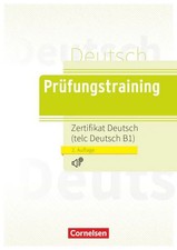 Prüfungstraining Zertifikat Deutsch / telc Deutsch B1 / Lösungen und Audios o...