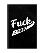 Fuck Diabetes Journal