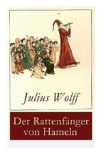 Julius Wolff Der Rattenfänger