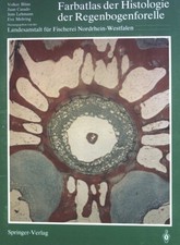 Farbatlas der Histologie der Regenbogenforelle. Blüm, Volker, Juan Casado Jens L