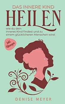 Das innere kind - das, wie