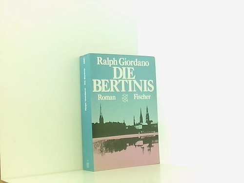 Die bertinis roman - bertinis:,