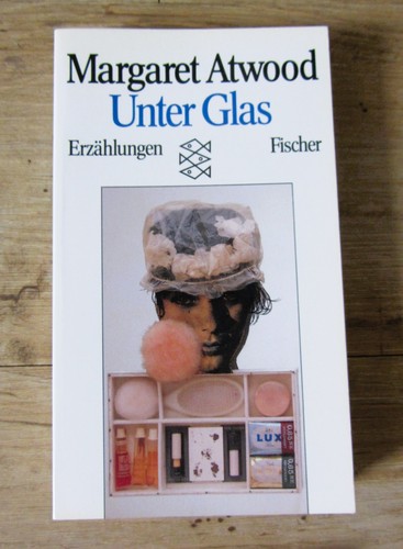 Margaret atwood unter glas - margaret, atwood: