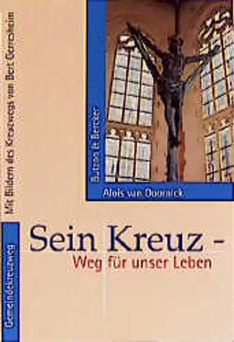 Sein kreuz weg - sein,
