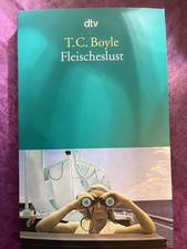 Fleischeslust von T.C. Boyle