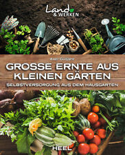 Große Ernte aus kleinen Gärten Selbstversorgung Hausgarten Gemüse Anbau Buch 