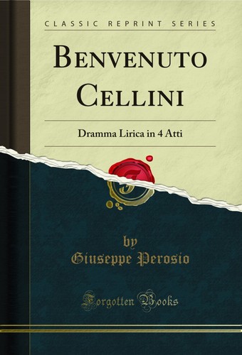 Benvenuto cellini dramma - cellini:,