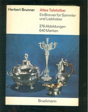 Altes Tafelsilber. Ein Brevier für Sammler und Liebhaber 276 Abbildungen -B001C