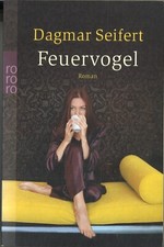 Feuervogel von Dagmar Seifert