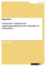 Center Parcs - Vergleich der Angebotsgestaltung der [...] | Buch | 9783640867189