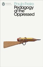 Pedagogy the oppressed by - of,