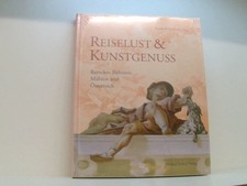 Reiselust und Kunstgenuss