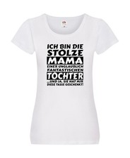 ich bin stolze Mama | Tochter Geschenk | Ich liebe dich Damen Shirt Weiß