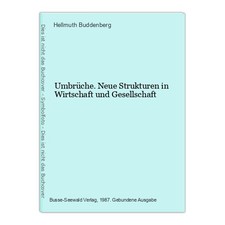 Umbrüche. Neue Strukturen in Wirtschaft und Gesellschaft Buddenberg, Hellmuth:
