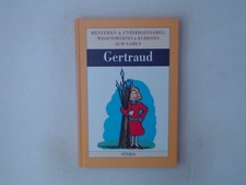 Nomen est omen, Gertraud