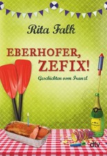 Eberhofer, Zefix! Geschichten