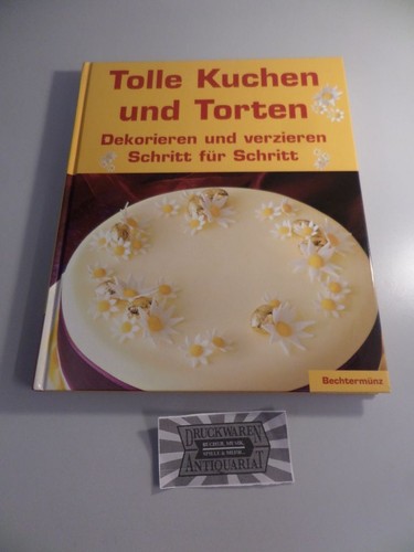 Tolle kuchen und torten - und,
