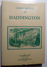 HADDINGTON A Short History 1988 Gray & Jamieson Illustrated H/B D/J