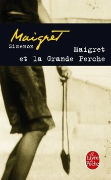 Maigret grande perche - et, la