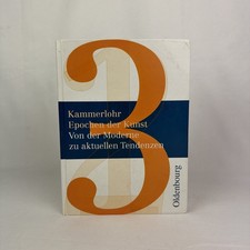 Kammerlohr-Epochen der Kunst Neu 03: von der Moderne zu Aktuellen Tendenzen von