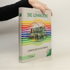 Die Lehrküche: Lernfelder im