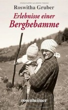 Erlebnisse einer Berghebamme von Roswitha Gruber | Buch | Zustand gut