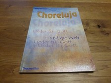 Choreluja, Lieder für Gott und die Welt, Chorpartitur von Klaus Heizmann, 2004